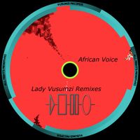 Sam.D - African Voice (Lady Vusumzi Remixes)