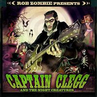 Captain Clegg And The Night Creatures - Rob Zombie presents Captain Clegg And The Night Creatures