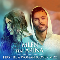 MLFN - First Be a Woman (Cover Mix)