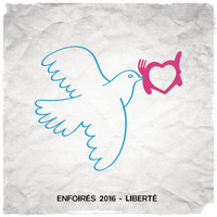 Les Enfoirés - Liberté (Version Radio)