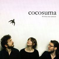 Cocosuma - We'll Drive Home Backwards