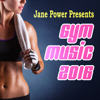 Various Artists - Jane Power Presents Gym Music 2016