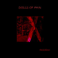 Dolls of Pain - Dec[a]dance (Explicit)