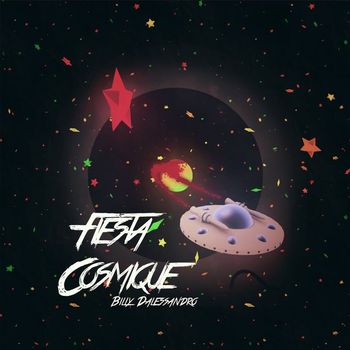 Billy Dalessandro - Fiesta Cosmique