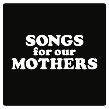 Fat White Family - Songs for Our Mothers