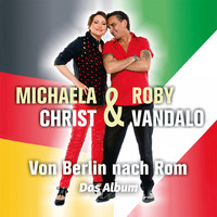 Michaela Christ, Roby Vandalo - Von Berlin nach Rom
