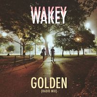 Wakey Wakey - Golden (Radio Mix)