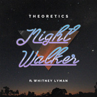 Theoretics - Nightwalker (feat. Whitney Lyman)