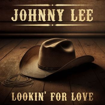 Johnny Lee - Looking for Love (Re-Recorded)