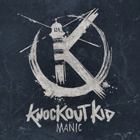 Knockout Kid - Manic (Explicit)