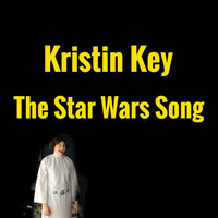 Kristin Key - The Star Wars Song- Single
