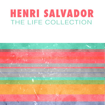 Henri Salvador - The Life Collection