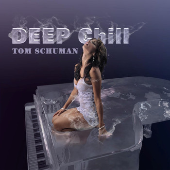 Tom Schuman - Deep Chill