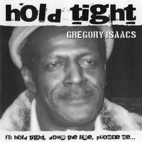 Gregory Issacs - Hold Tight