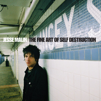 Jesse Malin - The Fine Art of Self-Destruction