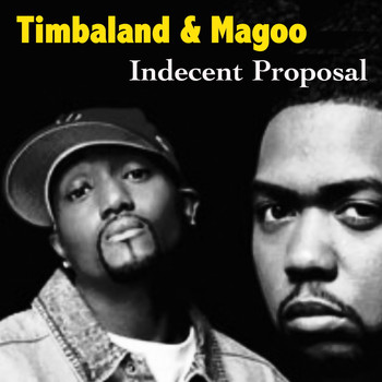 Timbaland - Indecent Proposal (Explicit)