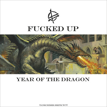 Fucked Up - Year of the Dragon