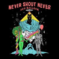 Never Shout Never - Red Balloon