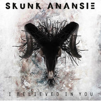 Skunk Anansie - I believed in you