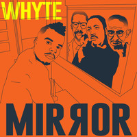 Whyte - Mirror
