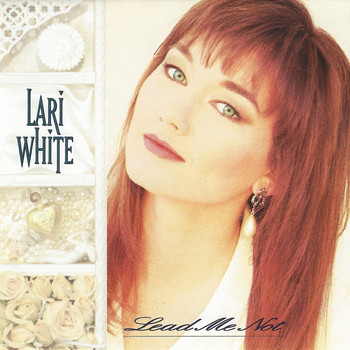 Lari White - Lead Me Not