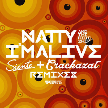 Natty, The Rebelship - I'm Alive