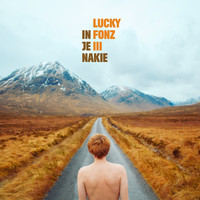 Lucky Fonz III - In Je Nakie