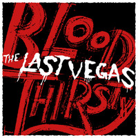 The Last Vegas - Bloodthirsty