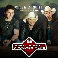 João Lucas e Walter Filho - Chega a Noite