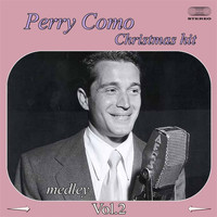 Perry Como - Perry Como Christmas Hits Medley 2: 'Twas The Night Before Christmas / The Story Of The First Christmas / Joy To The World / Here We Come A Caroling / We Wish You A Merry Christmas