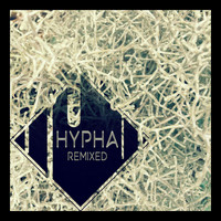 Hypha - Remixed