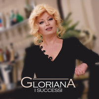 Gloriana - I successi