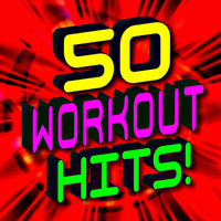 The Workout Heroes - 50 Workout Hits!