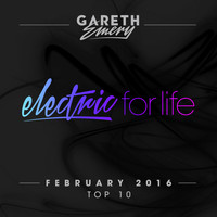 Gareth Emery - Electric For Life Top 10 - February 2016 (by Gareth Emery)