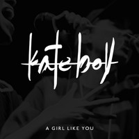 Kate Boy - A Girl Like You