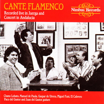 Various Artists - "Cante Flamenco" Recorded Live in Juerga and Concert in Andalucia