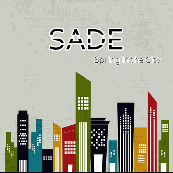 Sade - Spring in the City