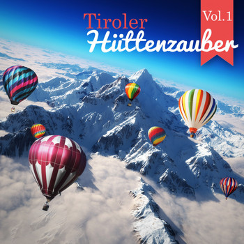 Various Artists - Tiroler Hüttenzauber, Vol. 1