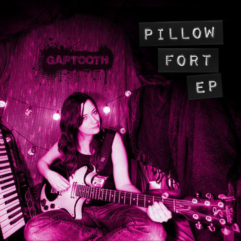 Gaptooth - Pillow Fort EP (Explicit)