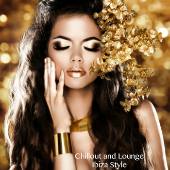 Various Artists - Chillout and Lounge Ibiza Style