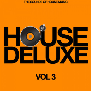 Various Artists - House Deluxe, Vol. 3 (The Sound of House Music)