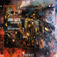 John Haden - Feel Nothing EP