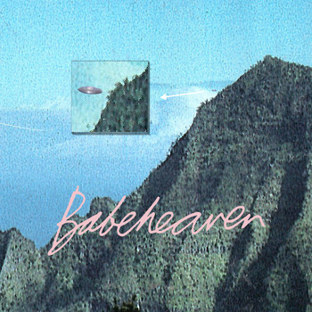 Babeheaven - Heaven / Friday Sky