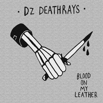 DZ Deathrays - Blood On My Leather (Explicit)