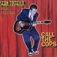 Sean Costello - Call The Cops