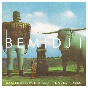 Daniel Ellsworth & The Great Lakes - Bemidji