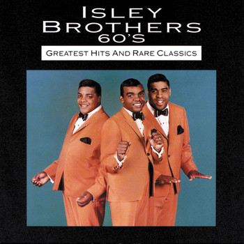 The Isley Brothers - 60s Greatest Hits And Rare Classics