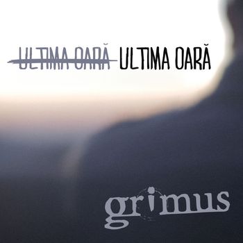 Grimus - Ultima oara