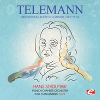 Georg Philipp Telemann - Telemann: Orchestral Suite in A Minor, TWV 55:a2 (Digitally Remastered)