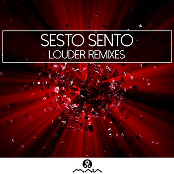 Sesto Sento - Louder Remixes